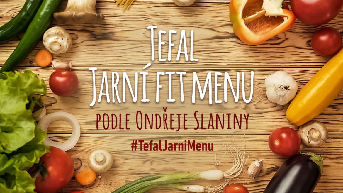 Šéfkuchař Tefal vaří rychlé a snadné Jarní recepty - SOUTĚŽ #TefalJarniMenu